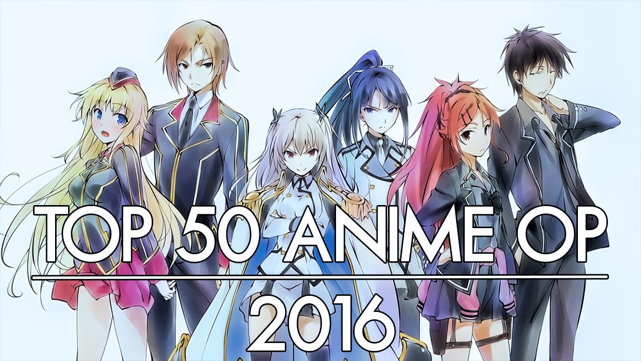 My Top 50 Anime Openings | 2016