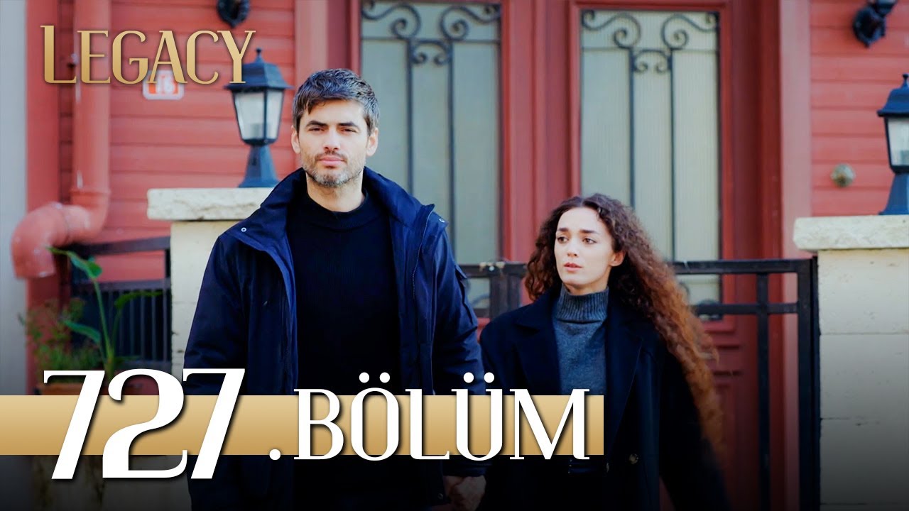 Emanet 727. Bölüm | Legacy Episode 727