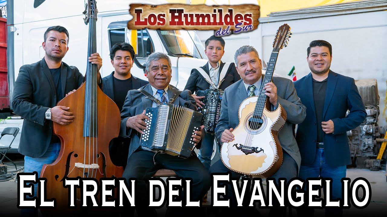 EL TREN DEL EVANGELIO | LOS HUMILDES DEL SUR | MUSICA NORTEÑA CRISTIANA