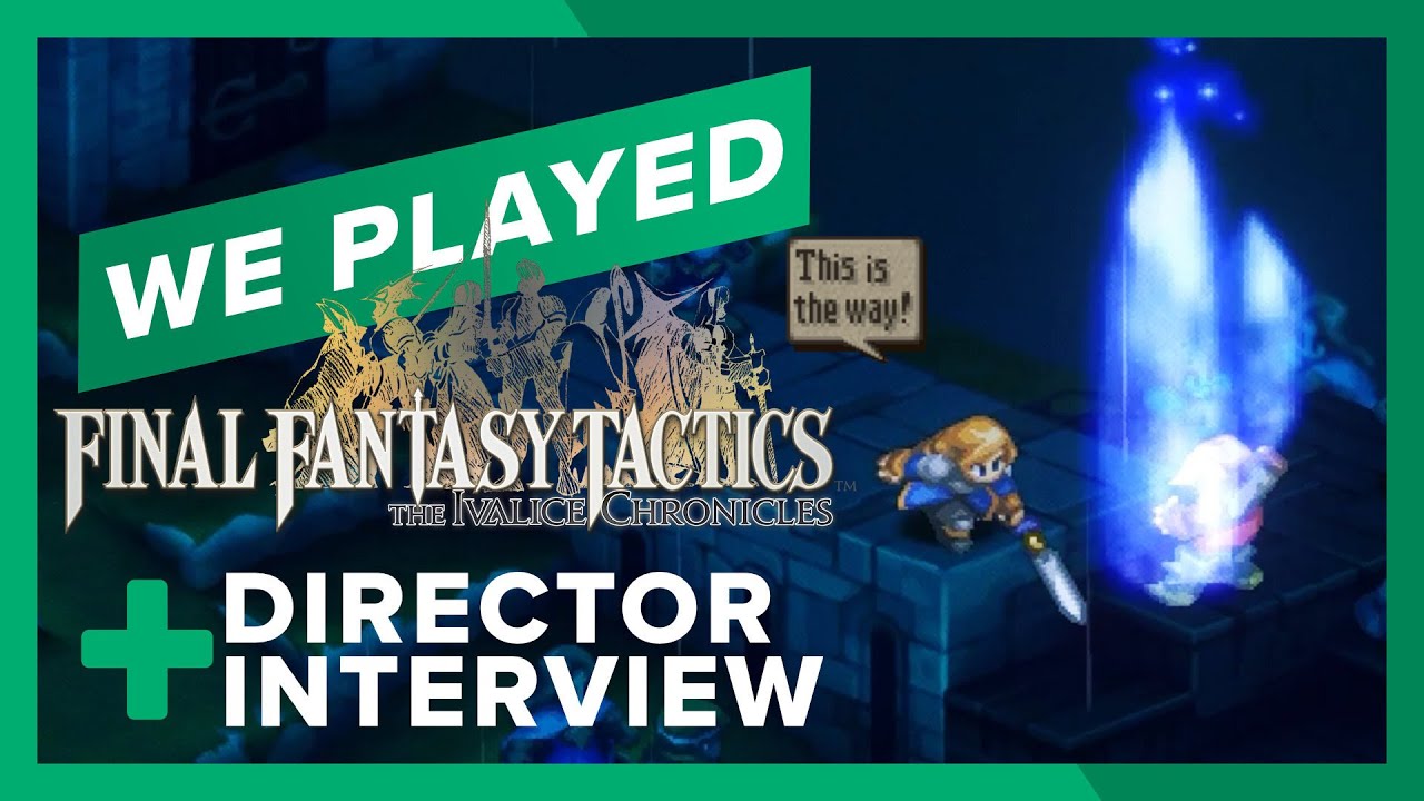 We Played Final Fantasy Tactics: The Ivalice Chronicles + Our Dev Interview on Balance Changes!