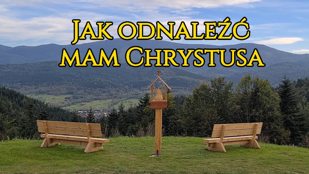 Jak odnaleźć mam Chrystusa?/Kocham Polskę. Tu mi dobrze