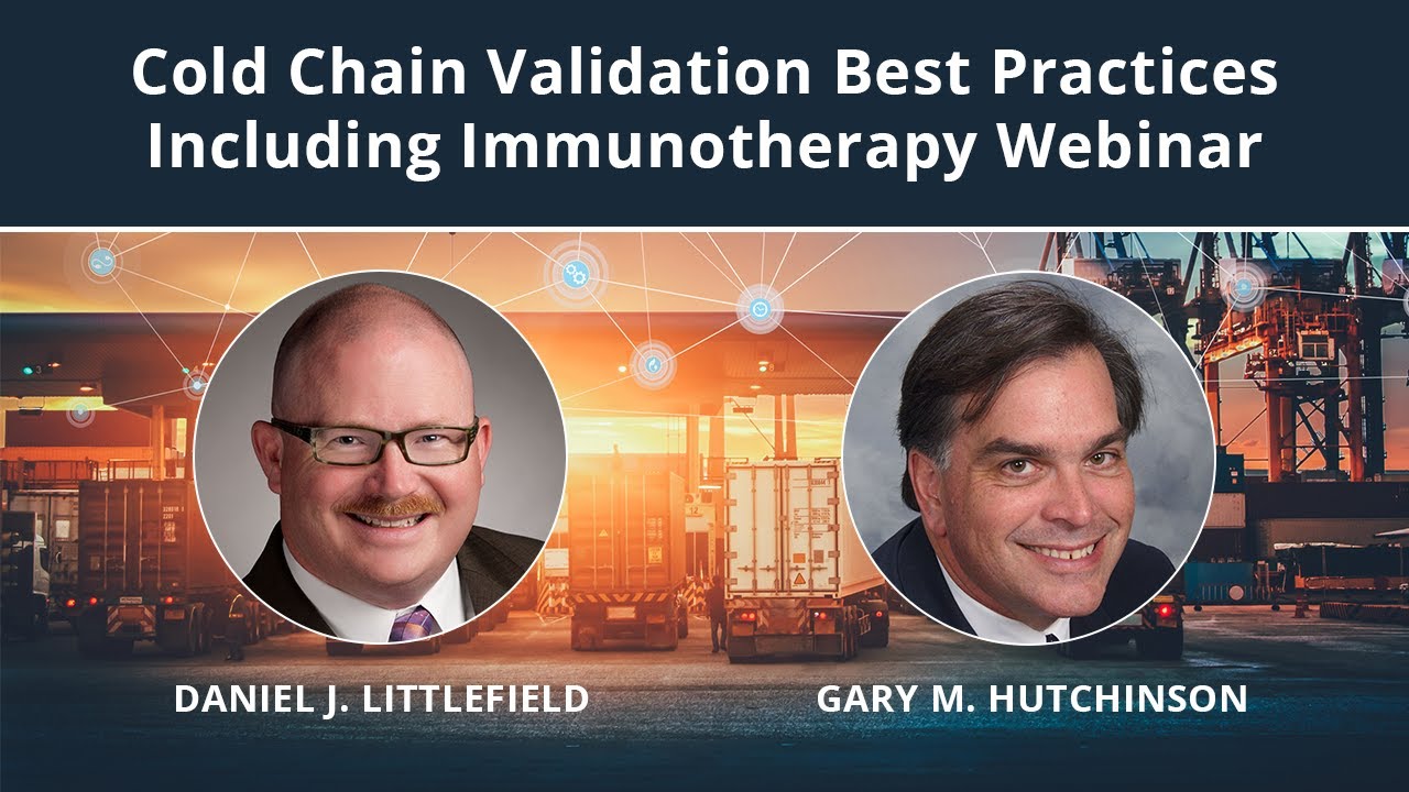 Cold Chain Validation Best Practices Including Immunotherapy Webinar