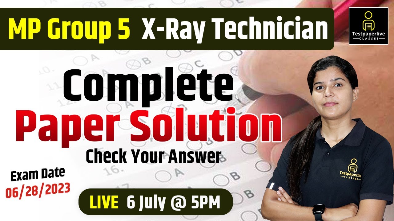 MP Group 5 Lab X-Ray Technician Exam Paper Solution, Complete Analysis & Answer Key by Damini Ma'am