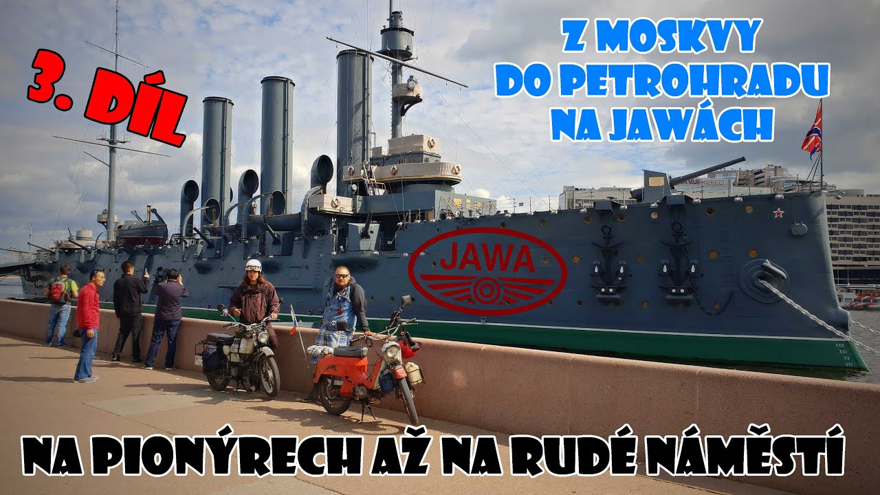 Na Pionýrech až na Rudé náměstí - 3. díl - Z Moskvy do Petrohradu, Finska a dáááál na Jawách.