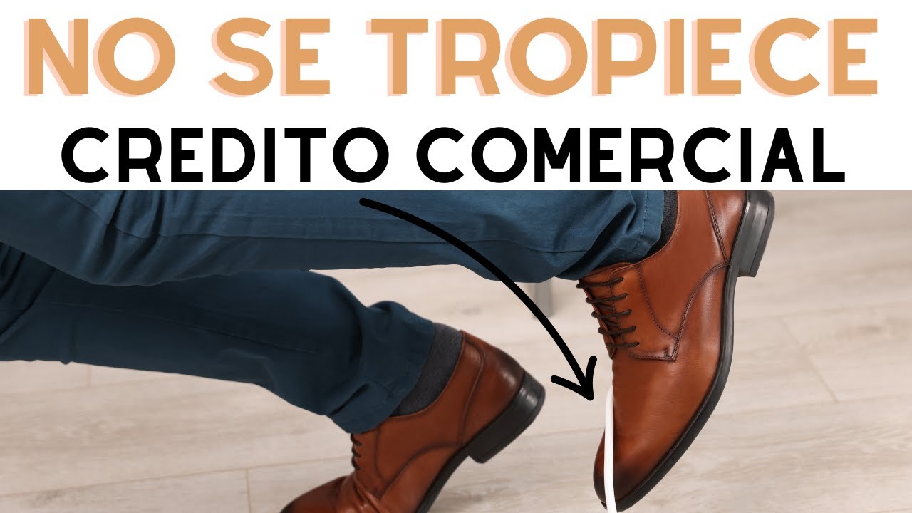 Deje de Tropezar con el Credito Comercial
