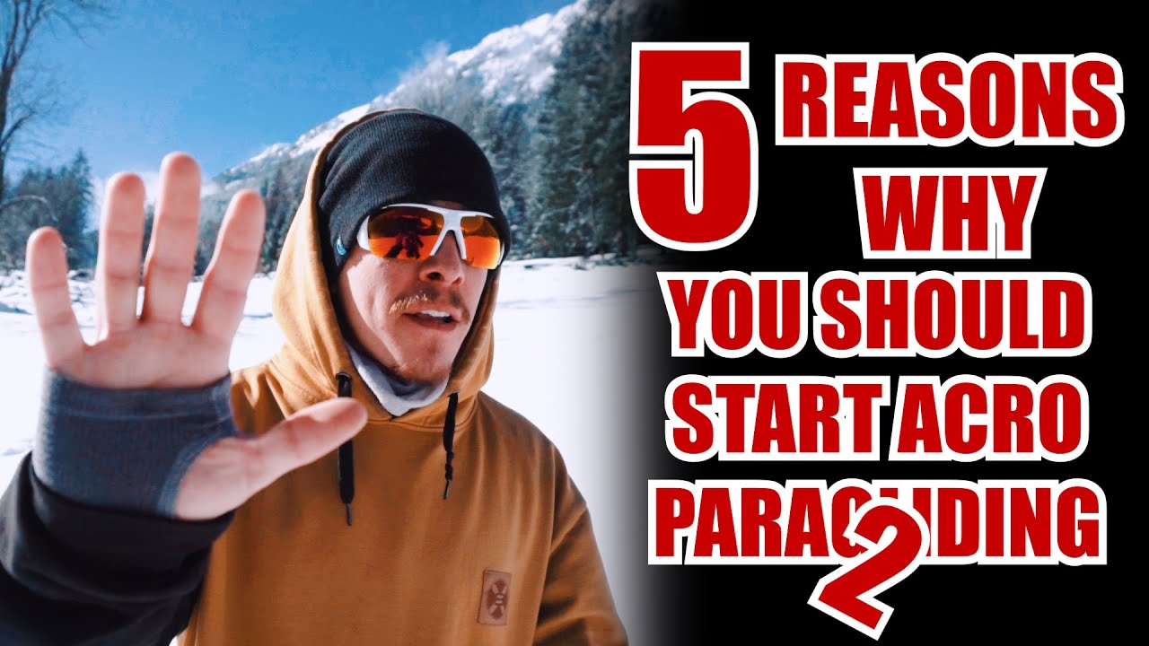 5 REASONS TO START ACRO PARAGLIDING #2 (FOR PILOTS) | FREESTYLE PARAGLIDING STORIES |