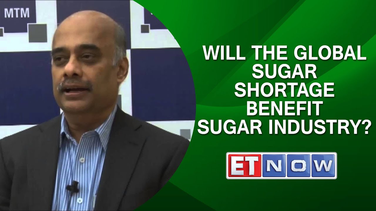 Will The Global Sugar Shortage Benefit Sugar Industry? | Discussion