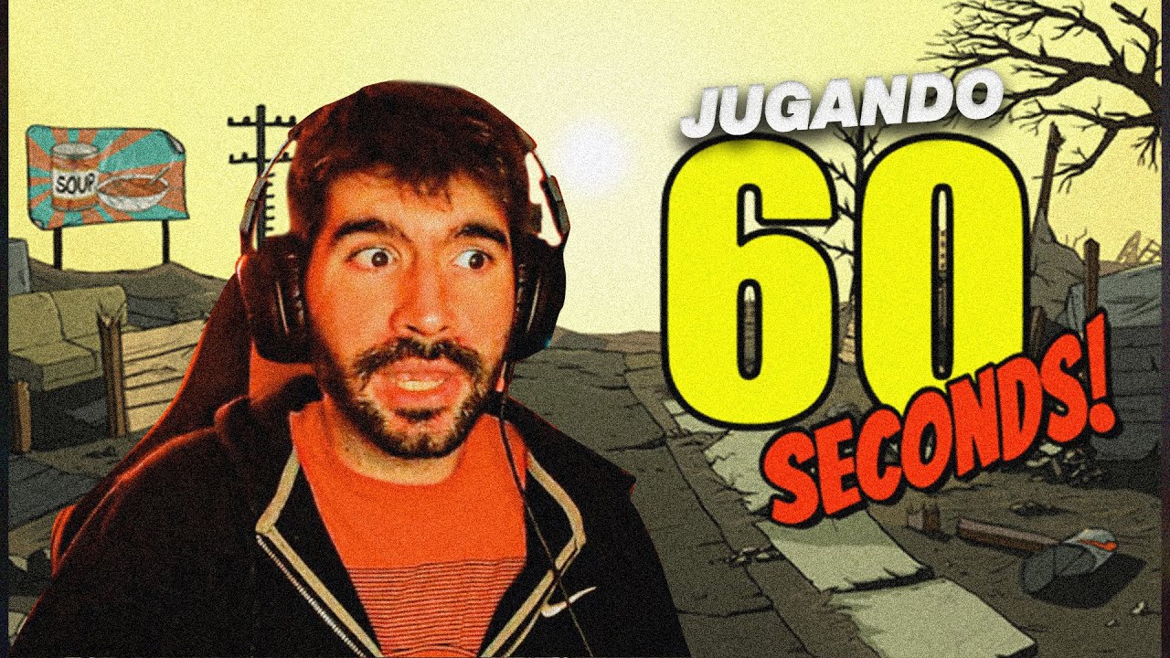 JUGANDO al 60 SECONDS!! - SOBREVIVO O NO?