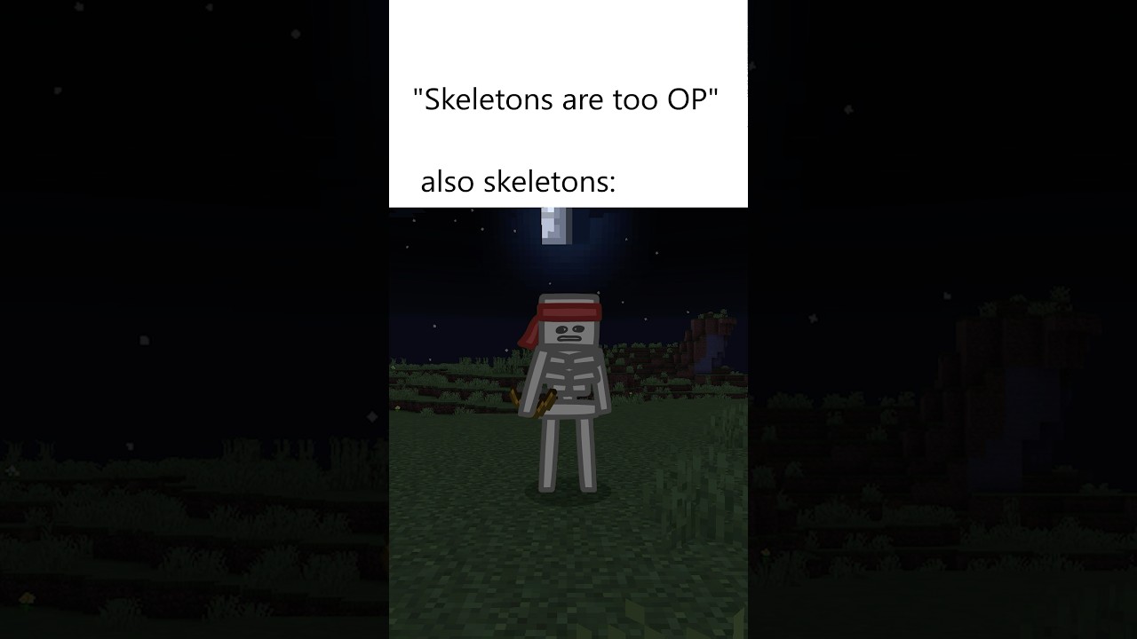 &ldquo;Skeletons are too OP&rdquo;