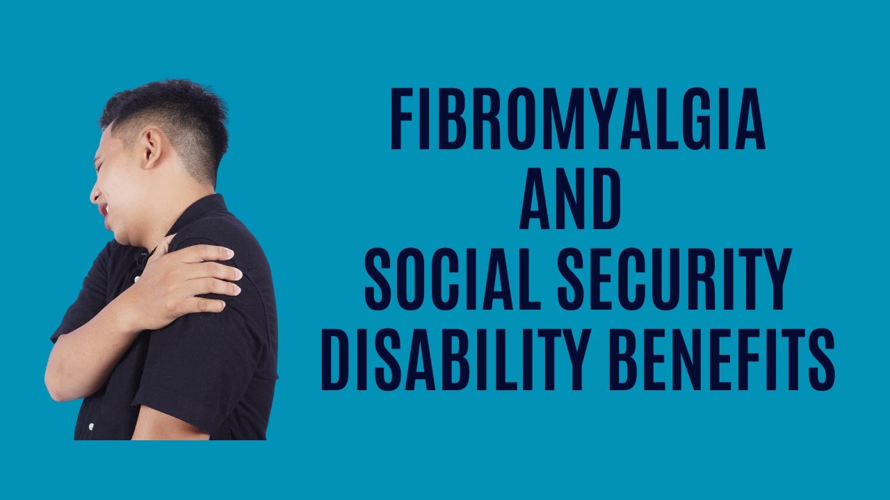 Fibromyalgia and SSDI: Proving Your 