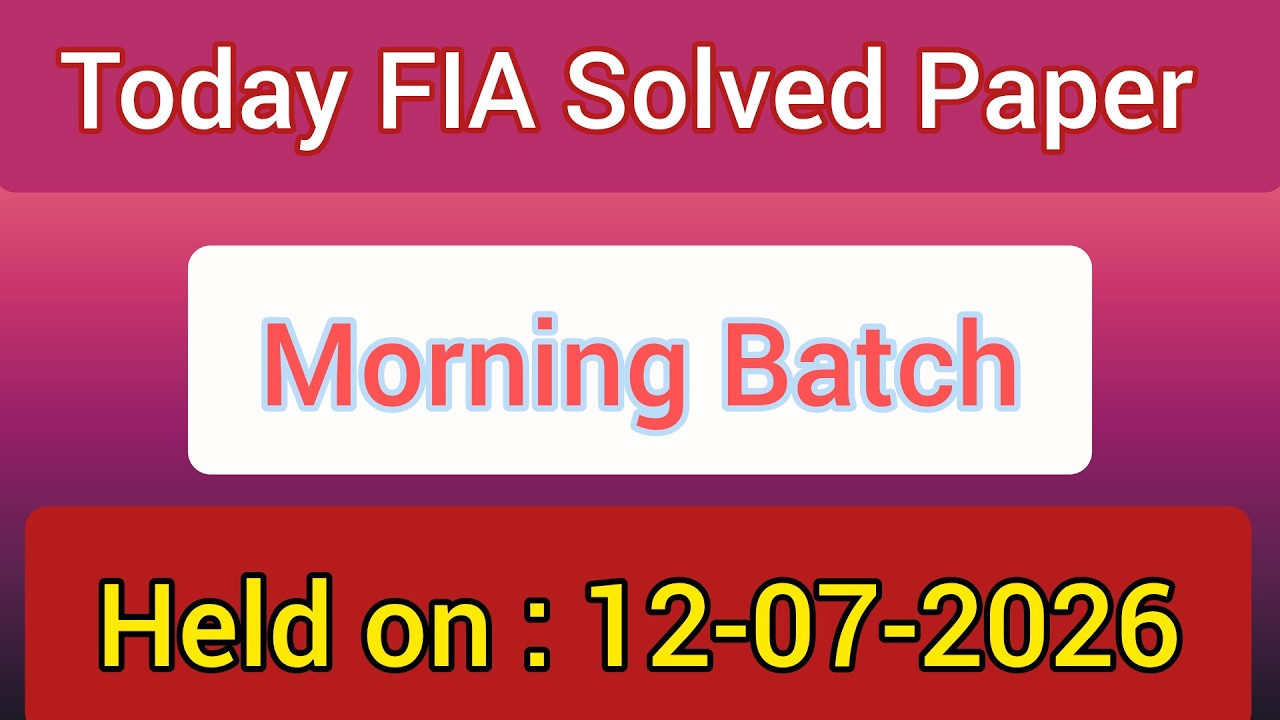 Today FIA SI & ASI Solved Paper Held on 12-07-2026 | FIA Sub Inspector  Paper