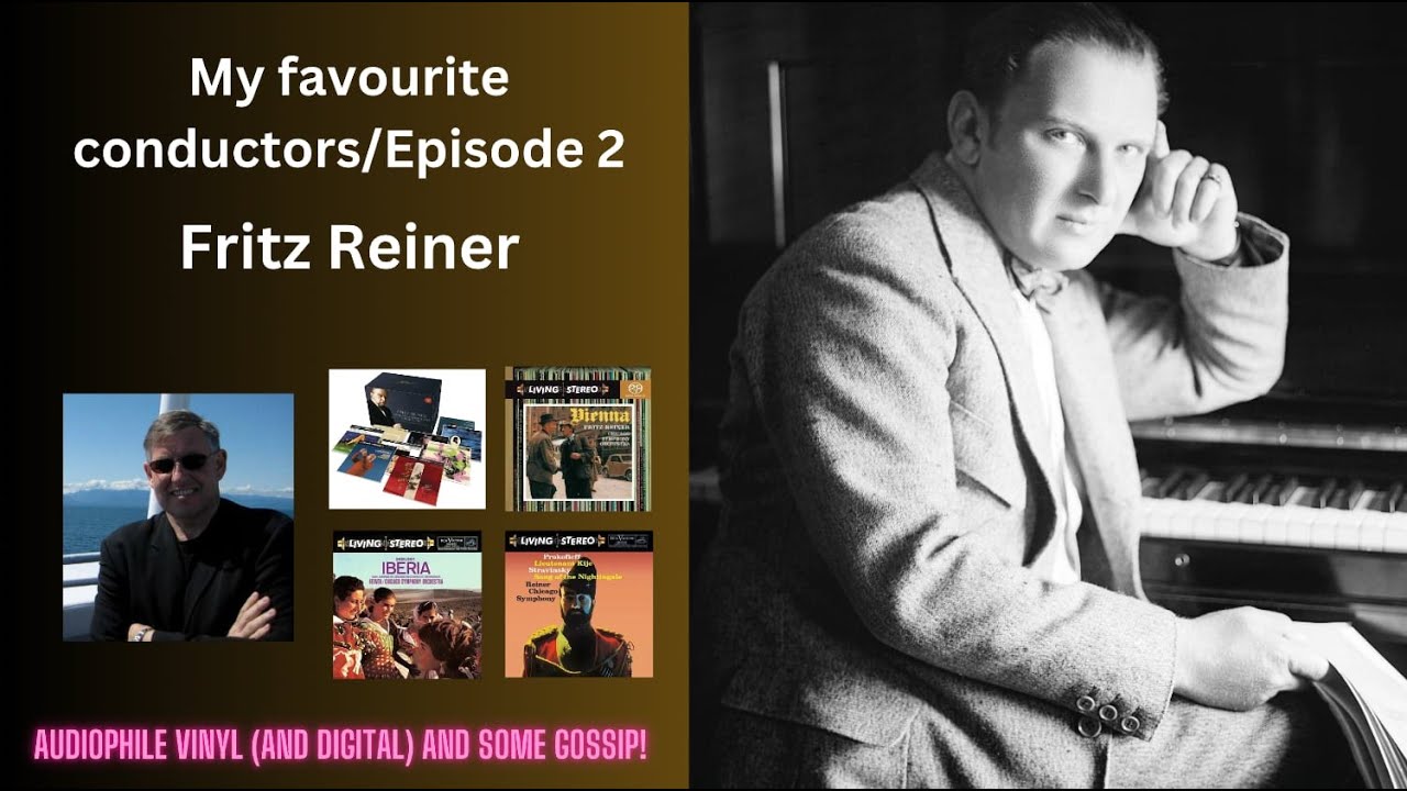 My favourite conductors/Episode 2 Fritz Reiner. The autocrat and audiophile.