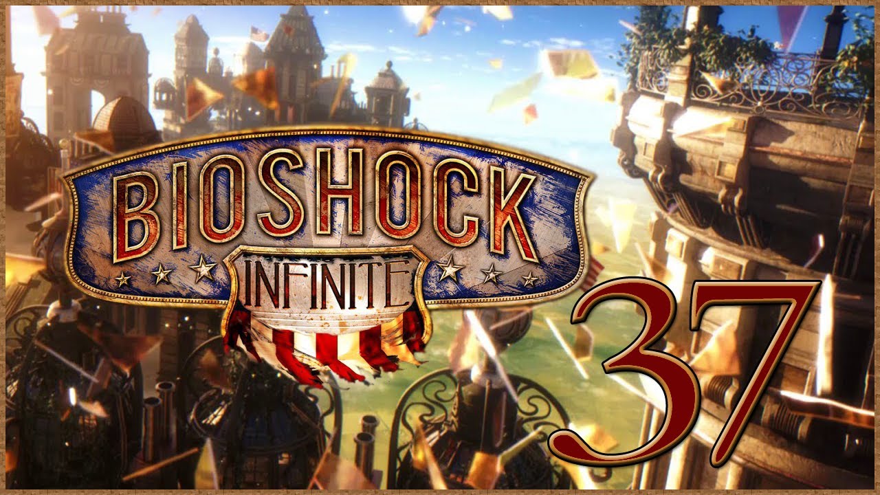 Let's Play Bioshock: Infinite // 37 - Burning