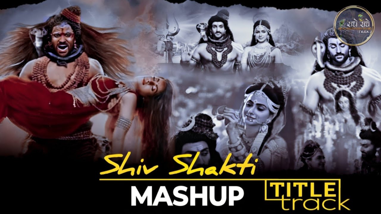 ShivShakti Soundtracks -62- Title Track Mega Mashup #shivshakti #shiv #shakti
