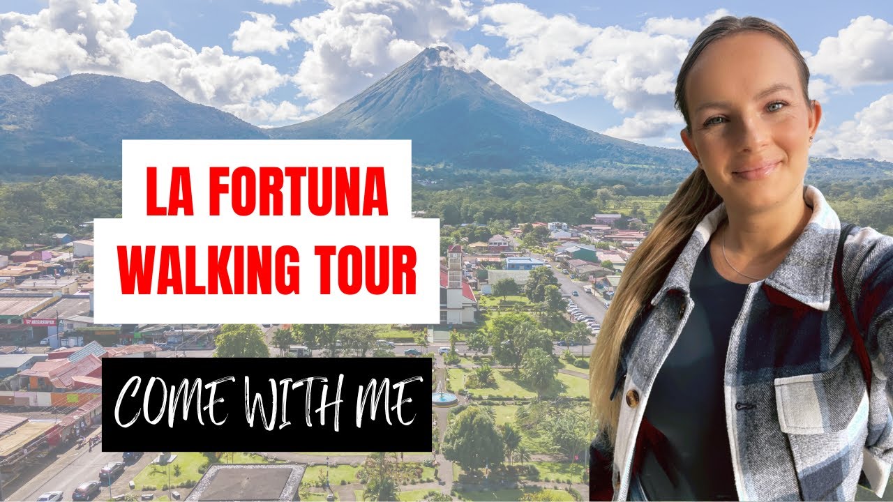 La Fortuna Costa Rica | Walking Tour
