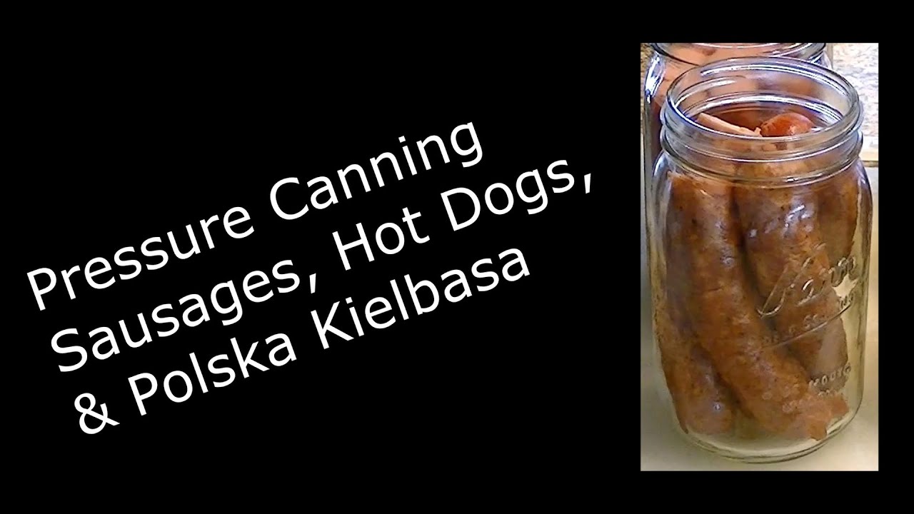 Canning Uncured Sausages, Uncured Kielbasa, and Costco Hot Dogs