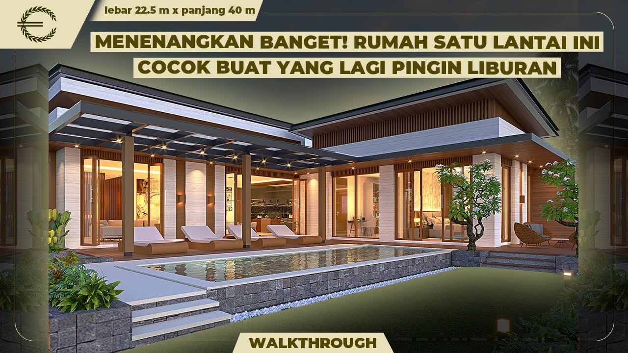 MENENANGKAN BANGET! RUMAH SATU LANTAI INI COCOK BUAT YANG LAGI PINGIN LIBURAN - JASA DESAIN RUMAH