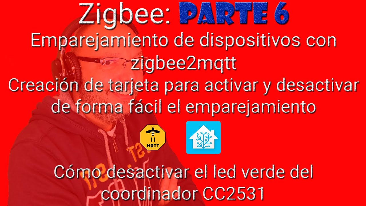 ZIGBEE Parte 6: Emparejamiento de dispositivos con zigbee2mqtt. Creación tarjeta para acceso rápido
