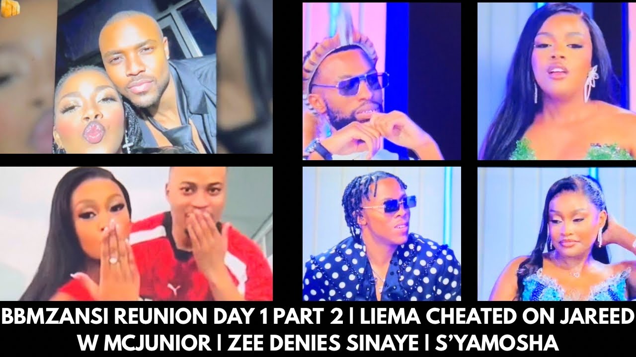 BBMZANSI REUNION WEEK 1 PART 2 | LIEMA CHEATED ON JAREED W MCJUNIOR | ZEE DENIES SINAYE | S’YAMOSHA