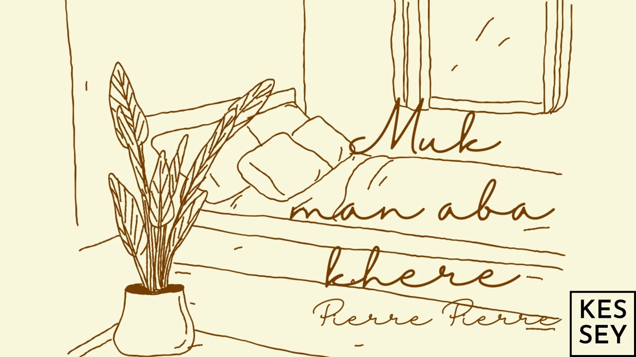 Pierre Style - Muk man aba khere