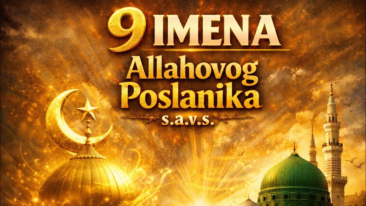 9 IMENA ALLAHOVOG POSLANIKA, S.A.V.S.
