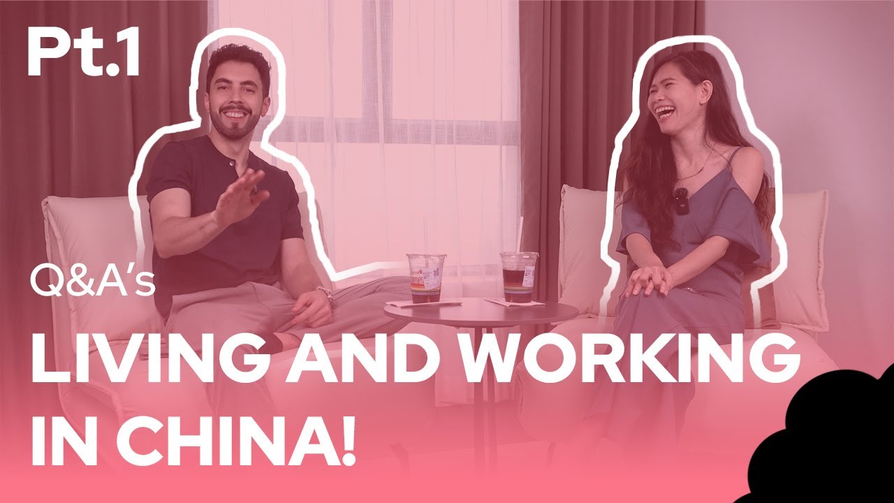 Episode 3 | Q&A's Living and Working in China! Pt.1
