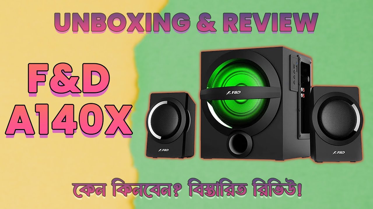 🎵 F&D A140X Speaker Review and Unboxing | বাজেটের মধ্যে সেরা মিউজিক লাভারদের জন্য পারফেক্ট