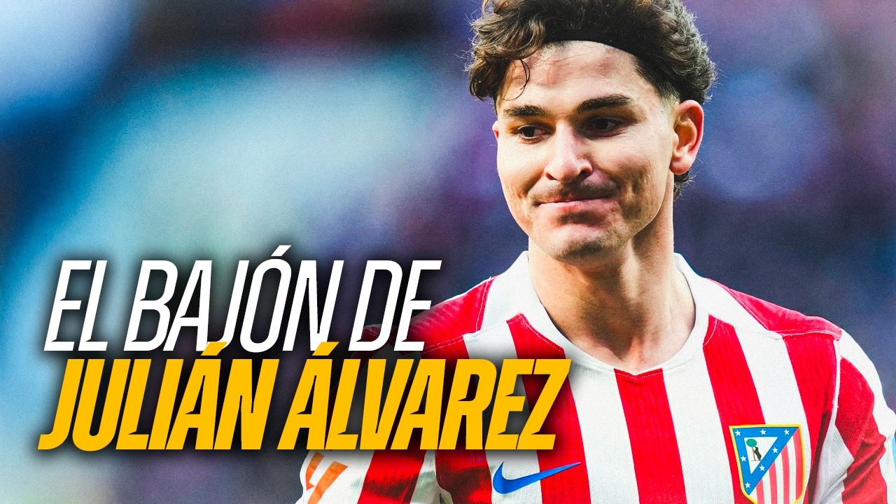 ¿QUÉ LE PASA A JULIÁN ÁLVAREZ?
