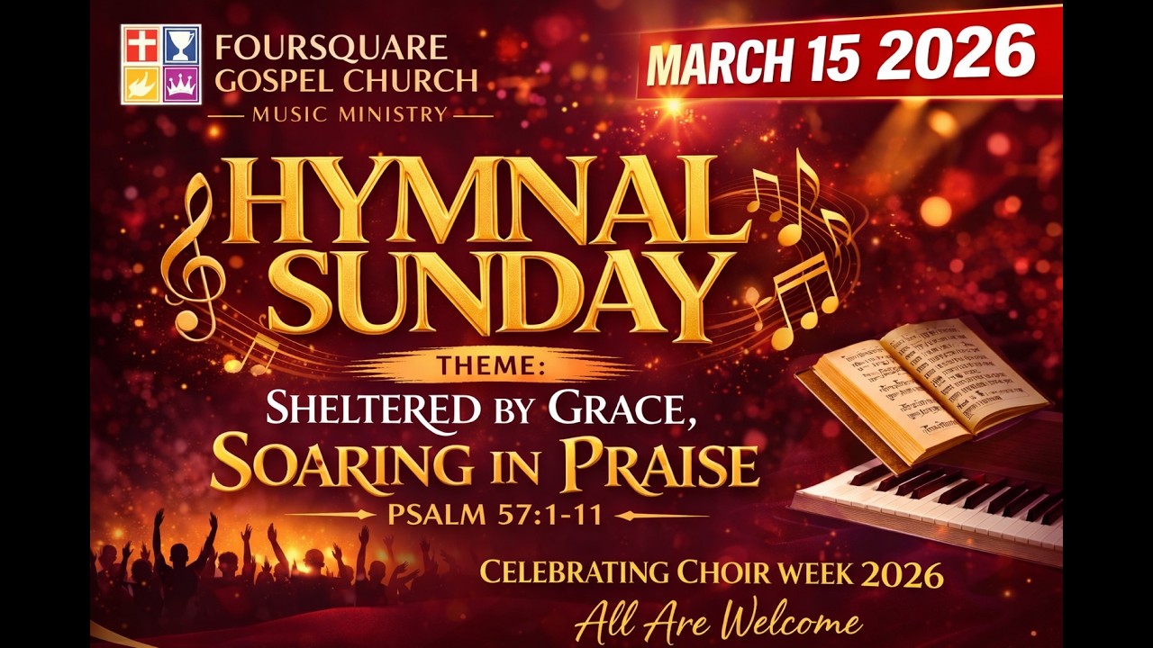 HYMNAL SUNDAY SERVICE || SHELTERED BY GRACE, SOARING IN PRAISE || MARCH 15TH, 2026