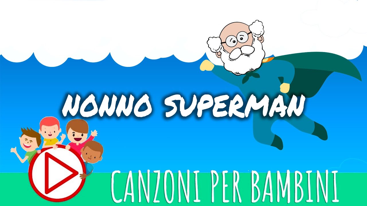 Nonno Superman - Musica per Bambini