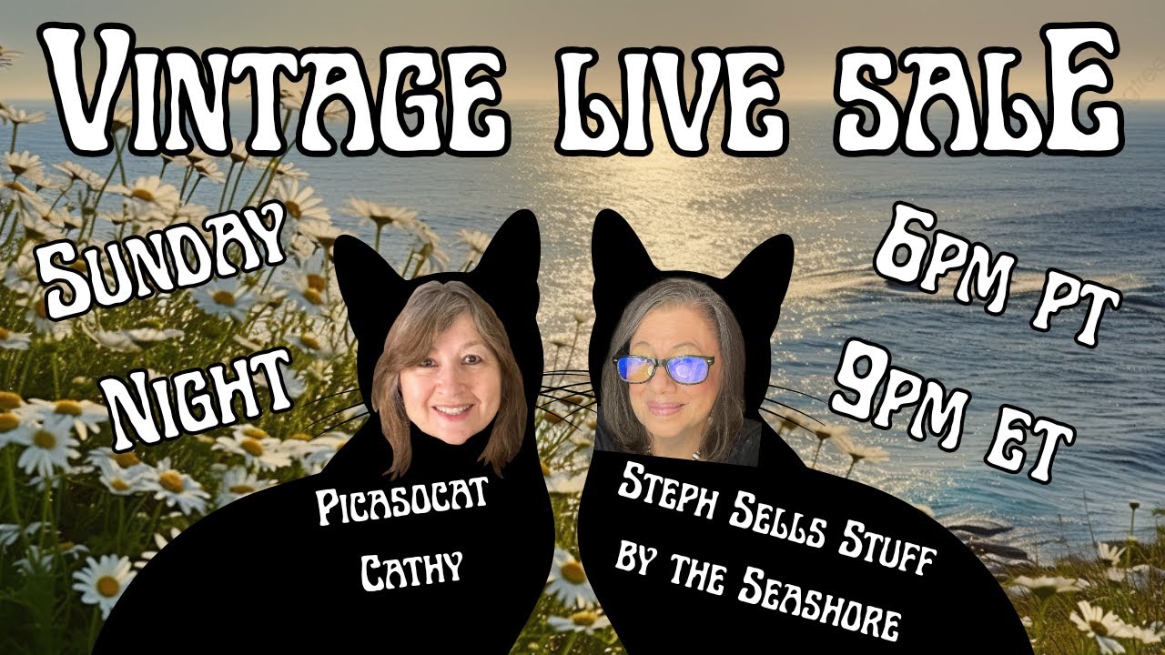 SUNDAY NIGHT Chatty Kitties VINTAGE LIVE SALE! Welcome to MARCH!