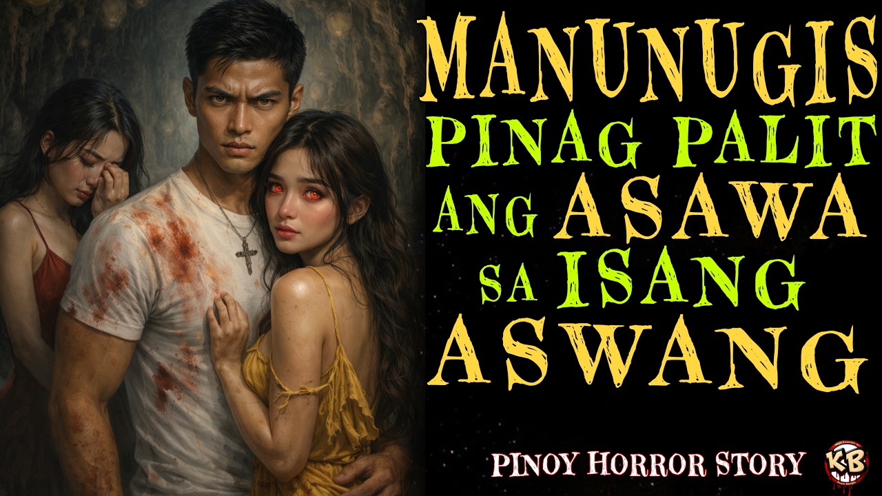 MANUNUGIS, IPINAG PALIT ANG ASAWA SA ISANG MAGANDANG ASWANG | PINOY HORROR STORY | KUYA BANGIS