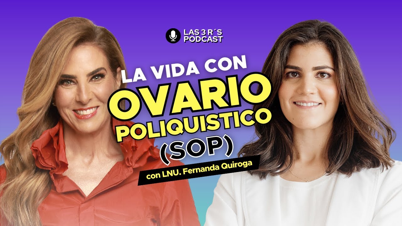La vida con Síndrome de Ovario Poliquistico con la LNU Fernanda Quiroga en Las 3 R´s Capítulo 89