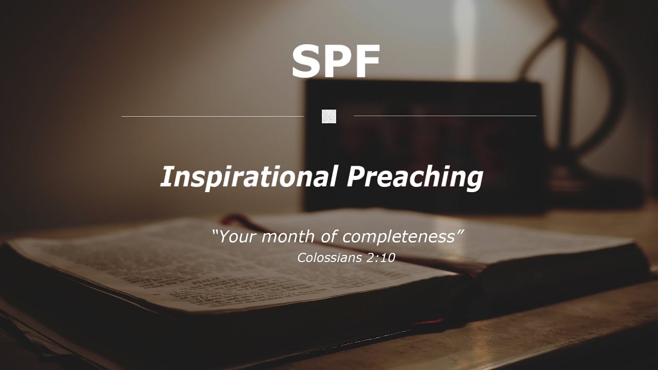Your Month of Completeness - SPF Preaching