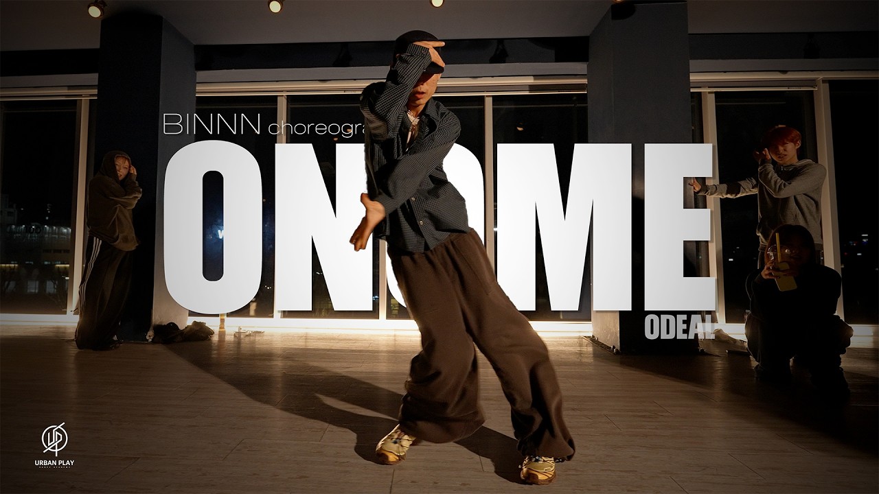 ONOME - Odeal / BINNN Choreography / Urban Play Dance Academy