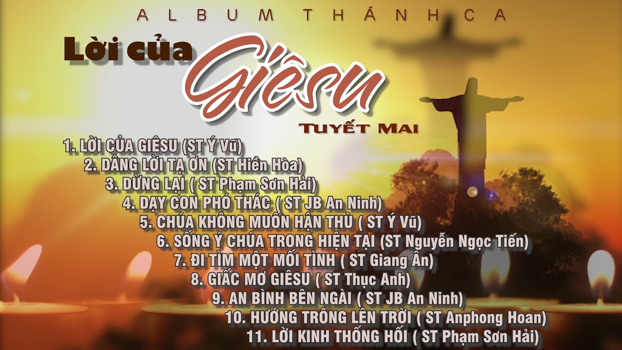 ALBUM LỜI CỦA GI&Ecirc;SU/ TUYẾT MAI / H&aacute;t v&agrave; cầu nguyện