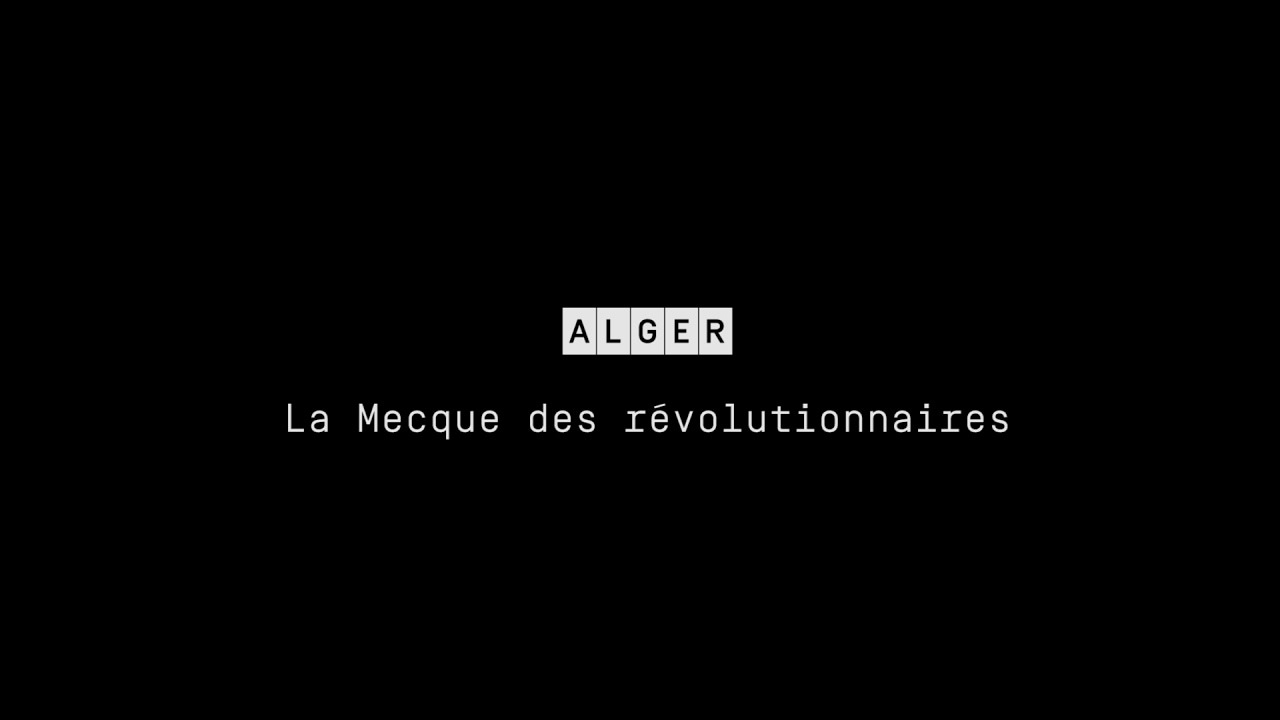 Alger, Mecque des révolutionaires