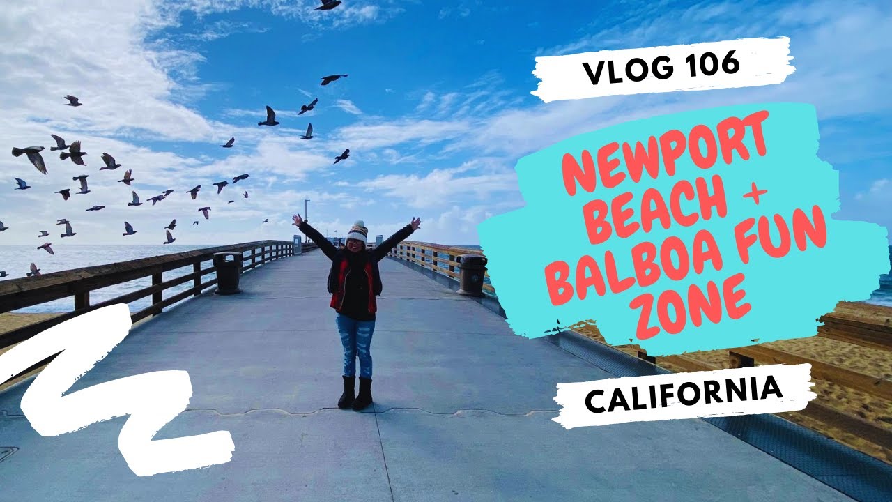 VISITING THE NEWPORT BEACH + BALBOA FUN ZONE IN CALIFORNIA 🙂 | ELEANA'S TRAVEL GUIDE & HAPPINESS ❤️