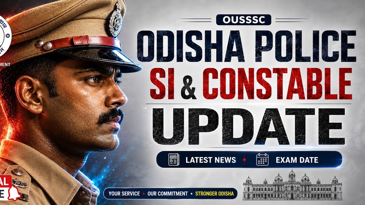ODISHA POLICE SI AND CONSTABLE  UPDATE