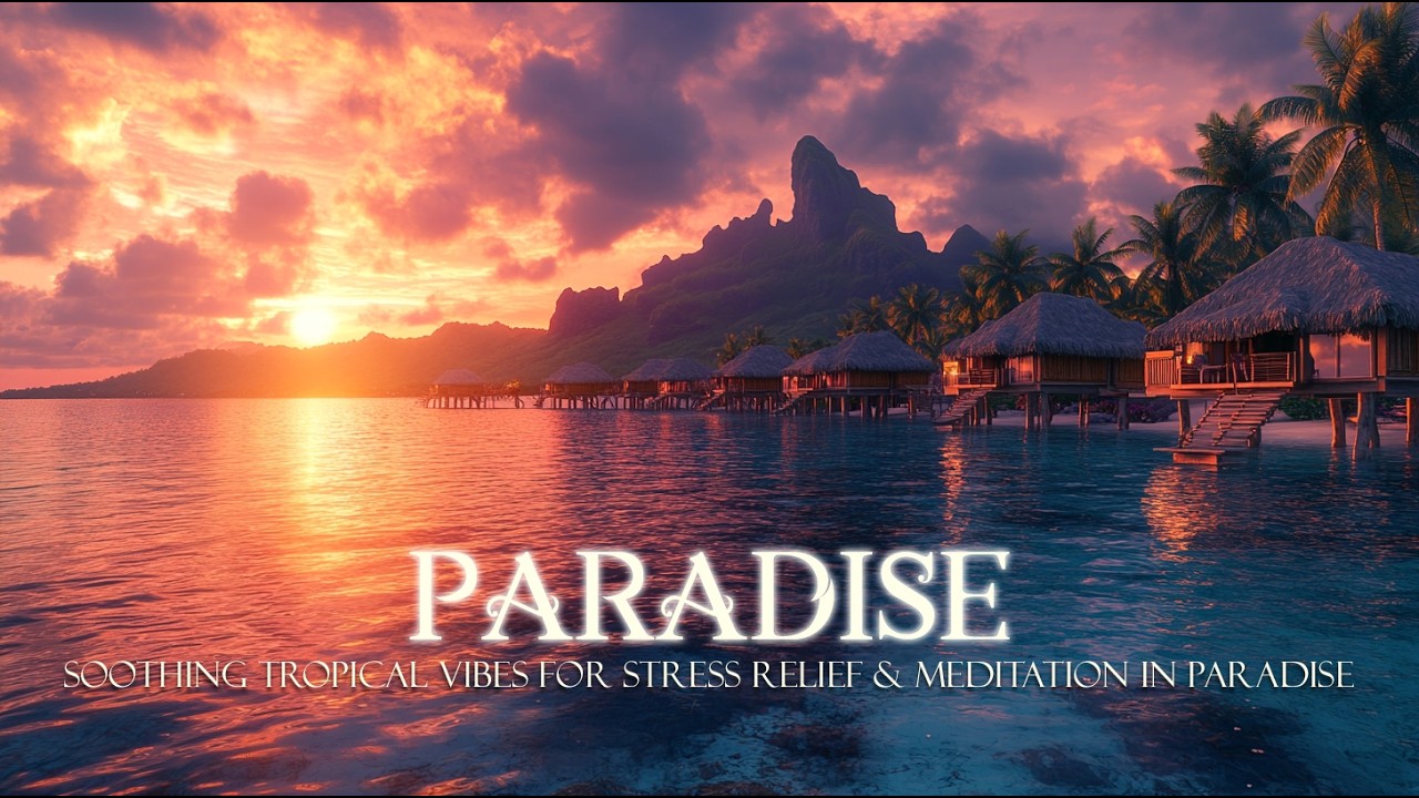Relaxing Polynesian Music | Soothing Tropical Vibes for Stress Relief & Meditation in Paradise