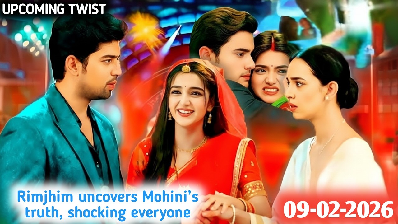 Rimjhim || 09 February 2026 || Rimjhim uncovers Mohini’s truth, shocking everyone.