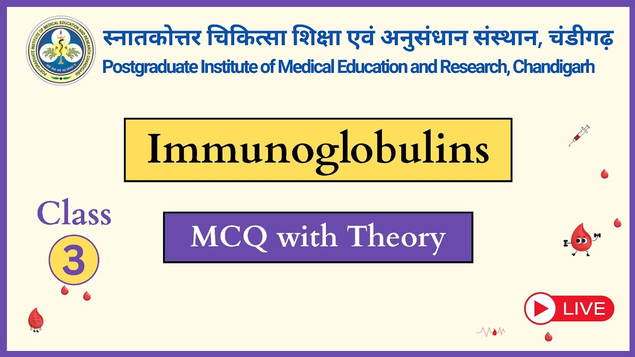 Class 3 - Immunoglobulin ( Antibodies) | Pgi Chandigarh | KGMU | MLT | In Hindi