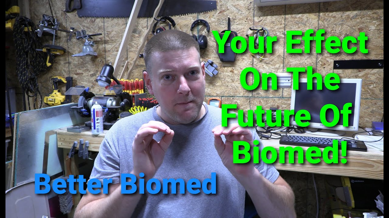 Your Effect On The Future Of Biomed