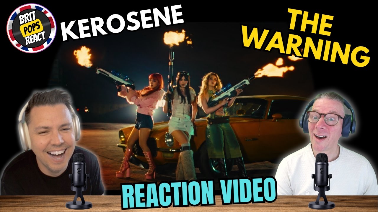 BRIT POPS REACT to The Warning - Kerosene (Official Video) | Bangin' Tune