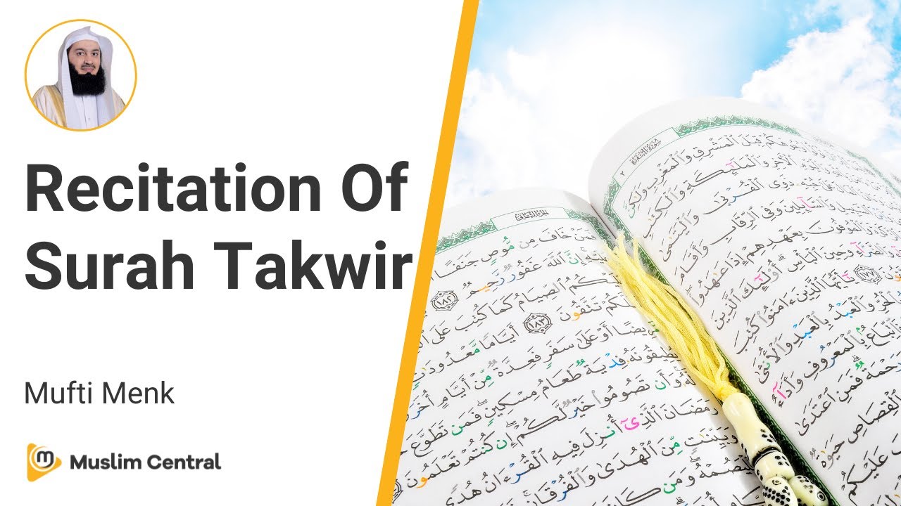 Mufti Menk - Recitation Of Surah Takwir