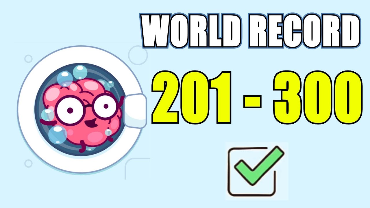 Brain Wash - All levels - Level 201 - 300 (World Record)