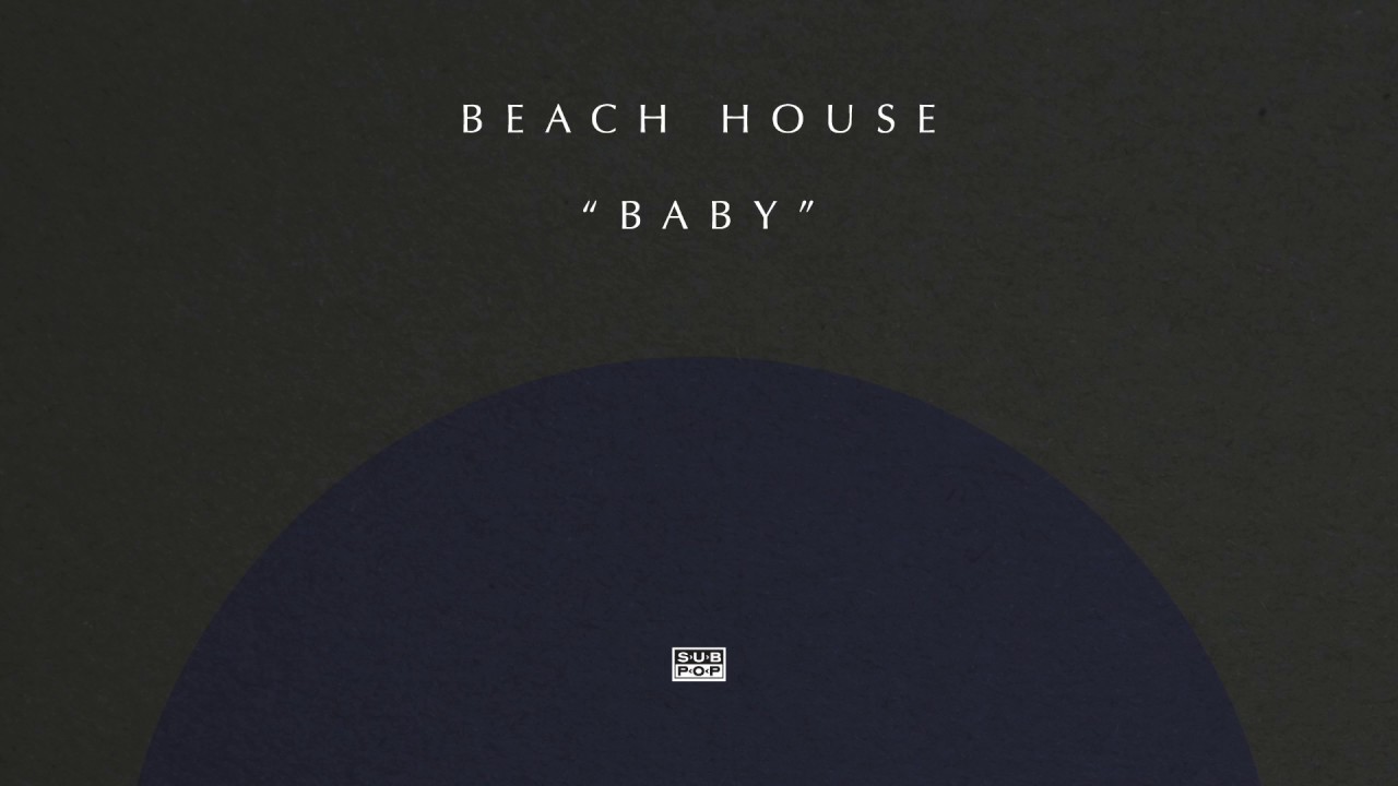 Beach House - Baby