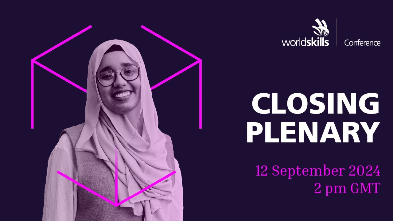 Closing Plenary | WorldSkills Conference 2024