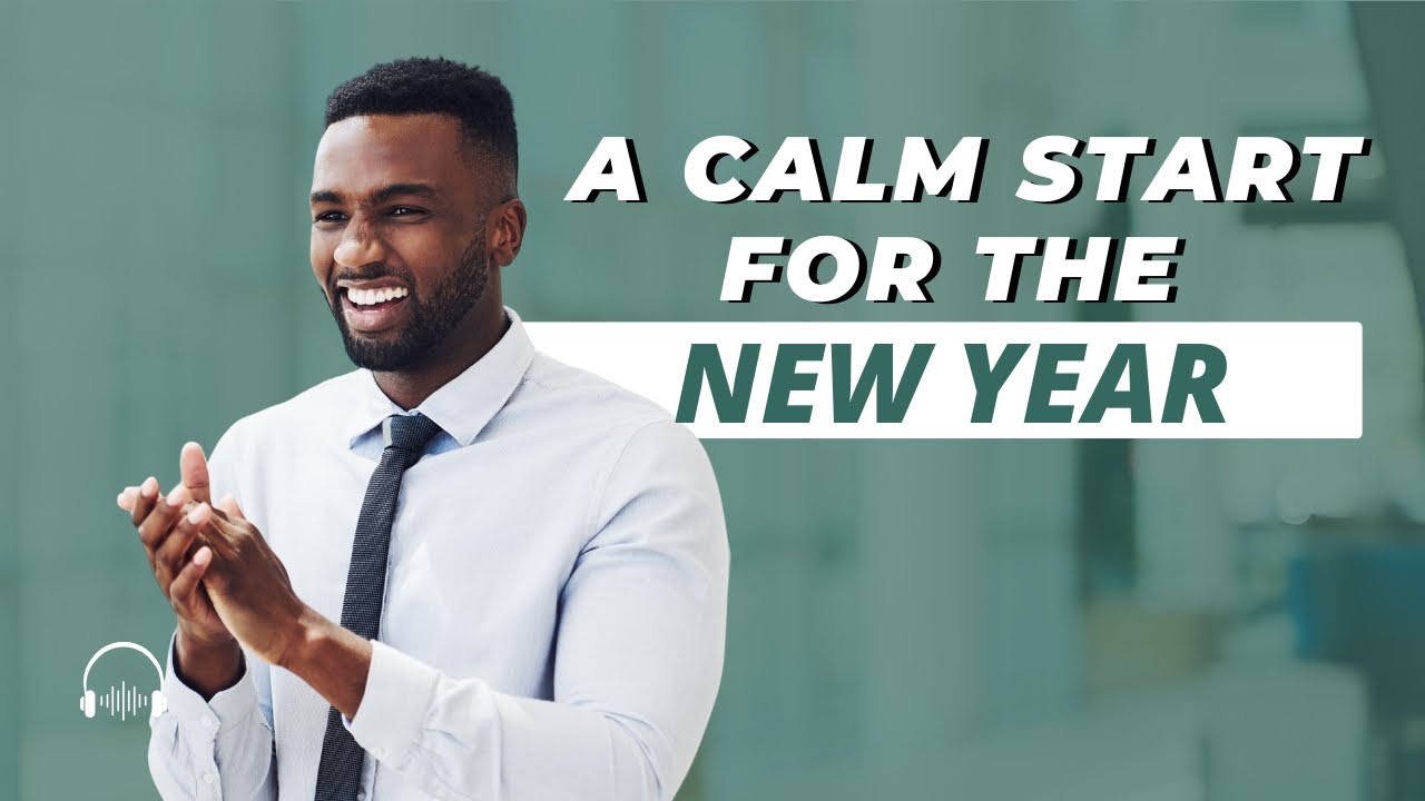 A Calm Start to the New Year | Morning Meditation