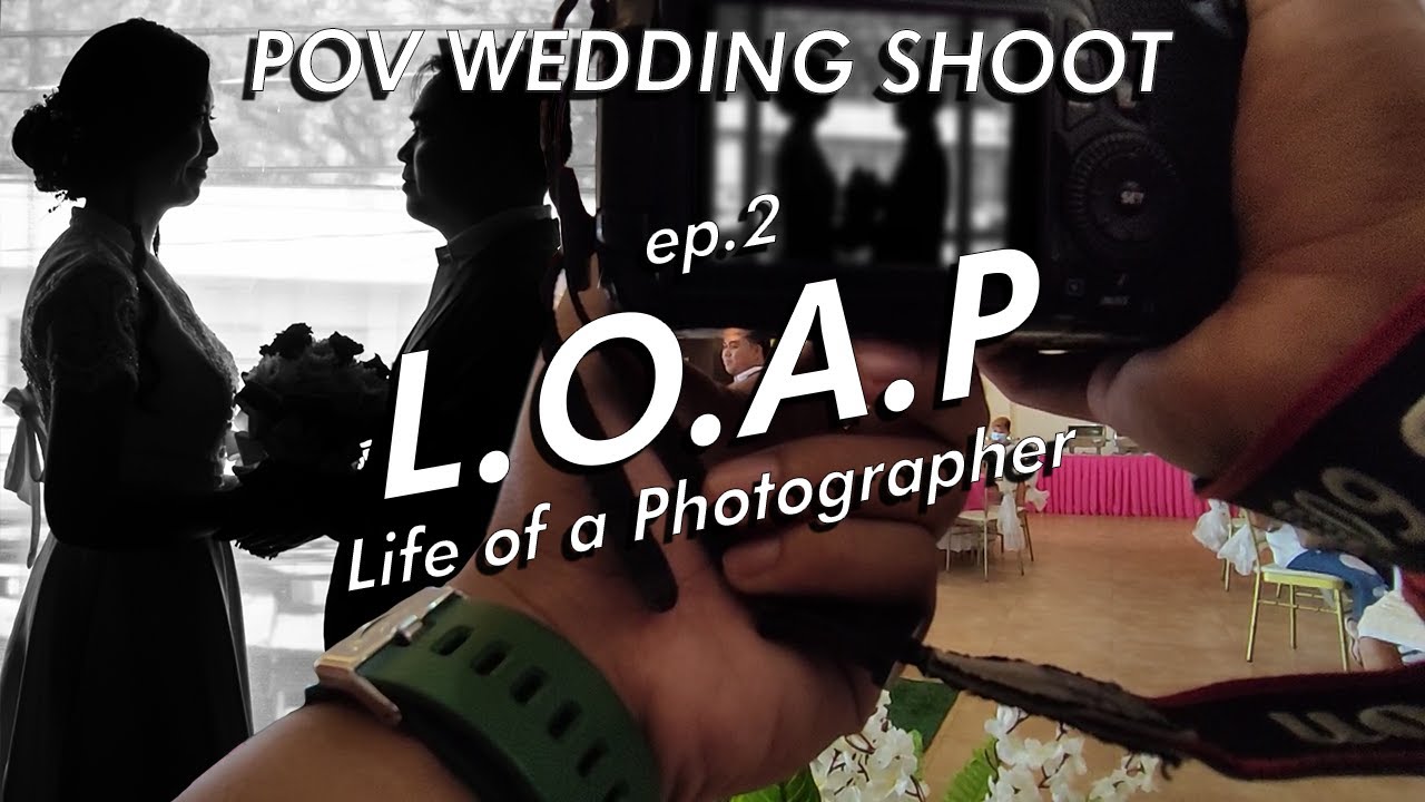 POV WEDDING PHOTOGRAPHY | LIFE OF A PHOTOGRAPHER | PHILIPPINES